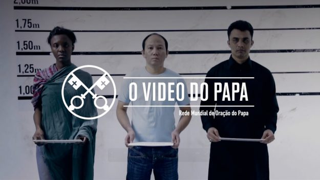 O Vídeo do Papa:  Ajudar os cristãos perseguidos – Março 2017